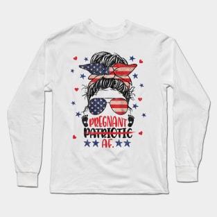 Messy Bun 4th Of July Patriotic Af Pregnant Pregnancy Funny Long Sleeve T-Shirt